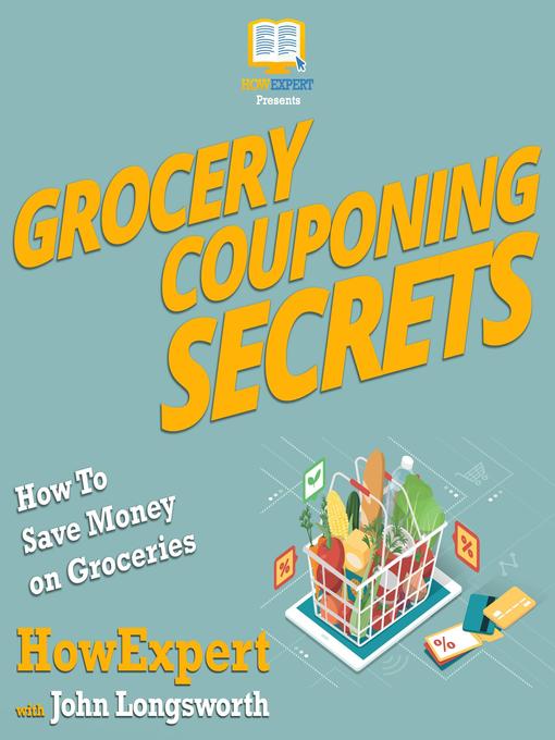 Title details for Grocery Couponing Secrets by HowExpert - Available